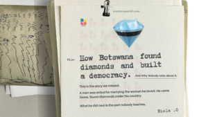 How Botswana found diamonds and built a democracy. And&hellip;